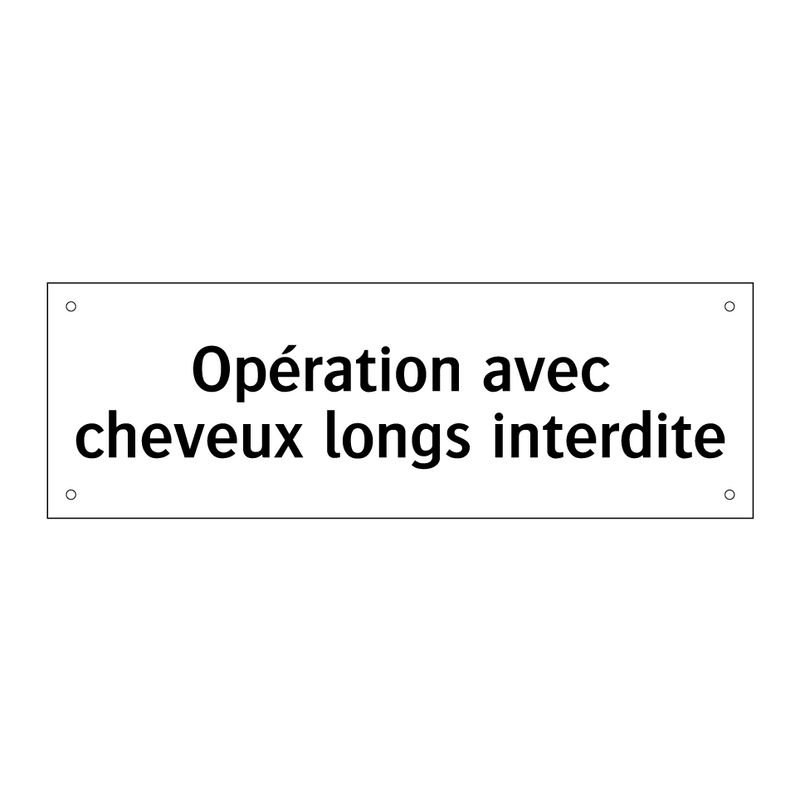 Opération avec cheveux longs interdite