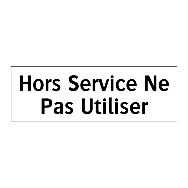 Hors Service Ne Pas Utiliser