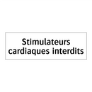 Stimulateurs cardiaques interdits