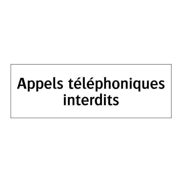 Appels téléphoniques interdits