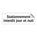 Stationnement interdit jour et nuit