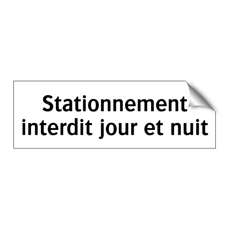 Stationnement interdit jour et nuit