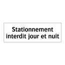Stationnement interdit jour et nuit