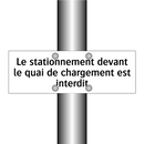 Le stationnement devant le quai de chargement est interdit