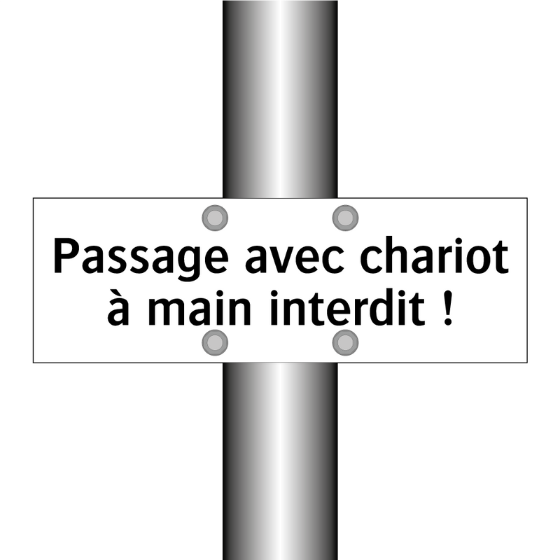 Passage avec chariot à main interdit !