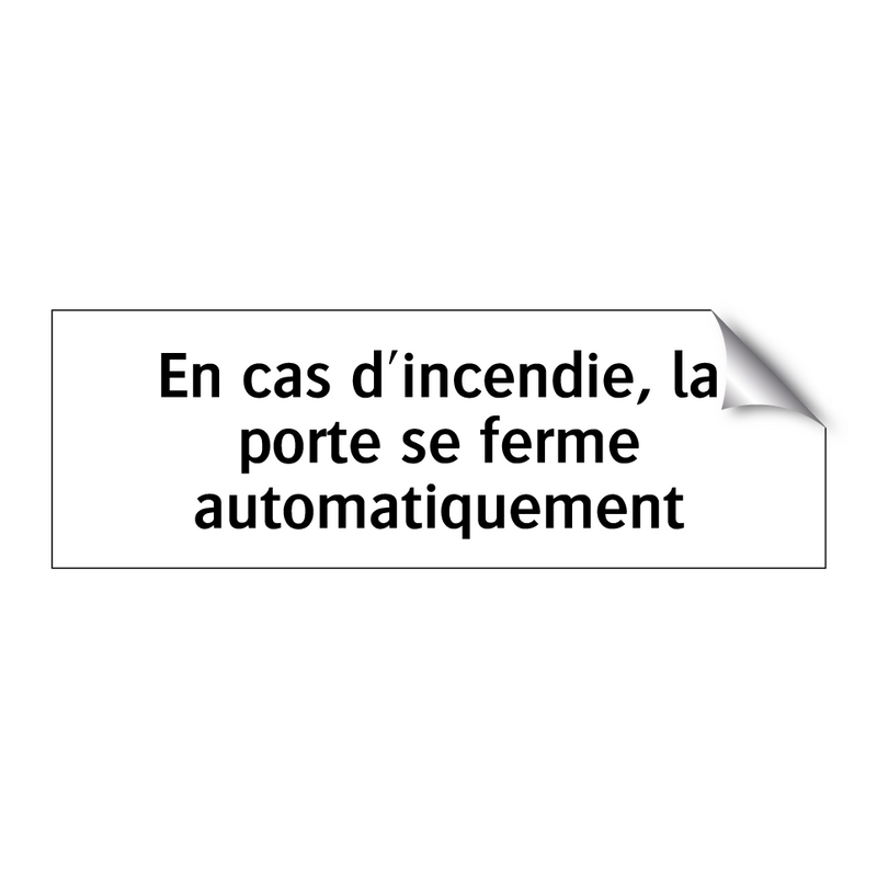En cas d'incendie, la porte se ferme automatiquement