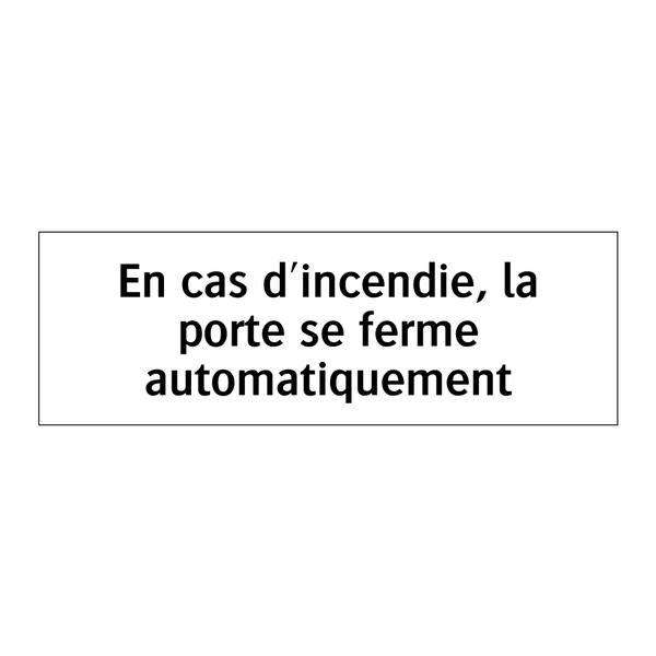 En cas d'incendie, la porte se ferme automatiquement