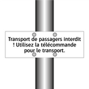 Transport de passagers interdit ! Utilisez la télécommande pour le transport.