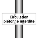 Circulation piétonne interdite