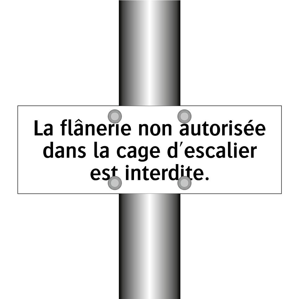 La flânerie non autorisée dans la cage d'escalier est interdite.