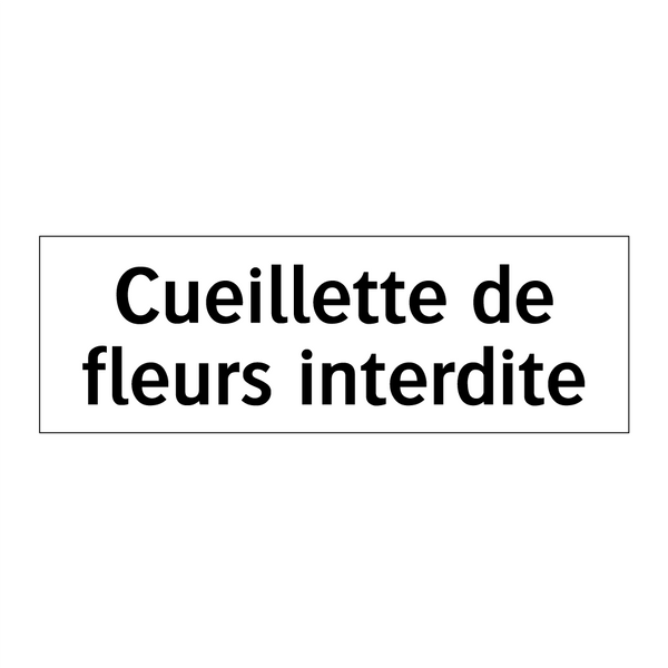 Cueillette de fleurs interdite
