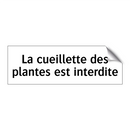 La cueillette des plantes est interdite