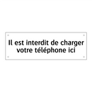 Il est interdit de charger votre téléphone ici
