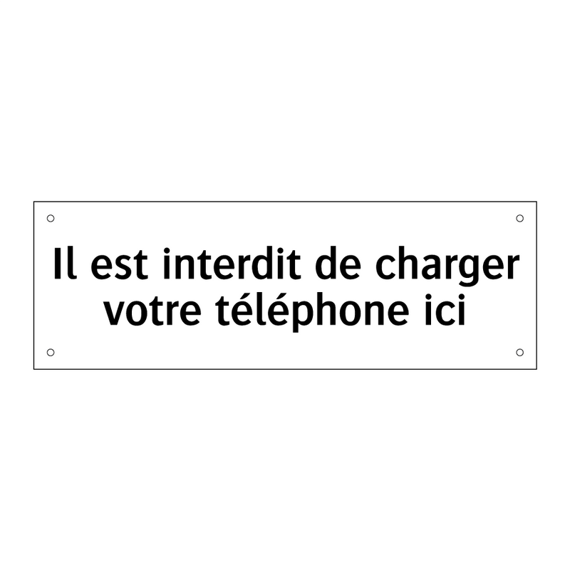 Il est interdit de charger votre téléphone ici