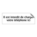 Il est interdit de charger votre téléphone ici