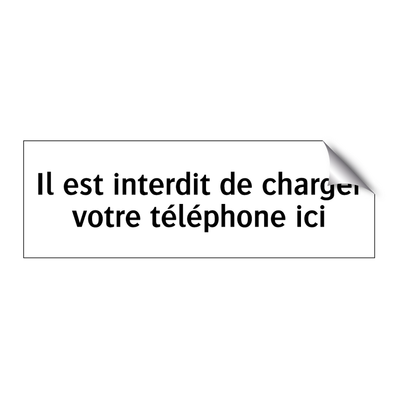 Il est interdit de charger votre téléphone ici