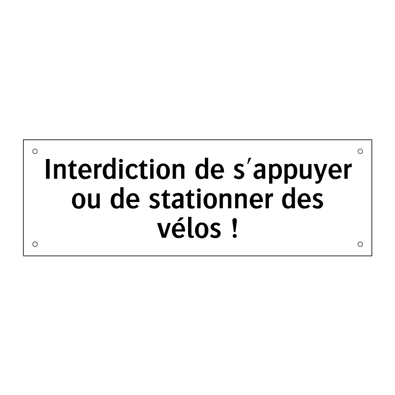 Interdiction de s'appuyer ou de stationner des vélos !