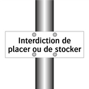 Interdiction de placer ou de stocker