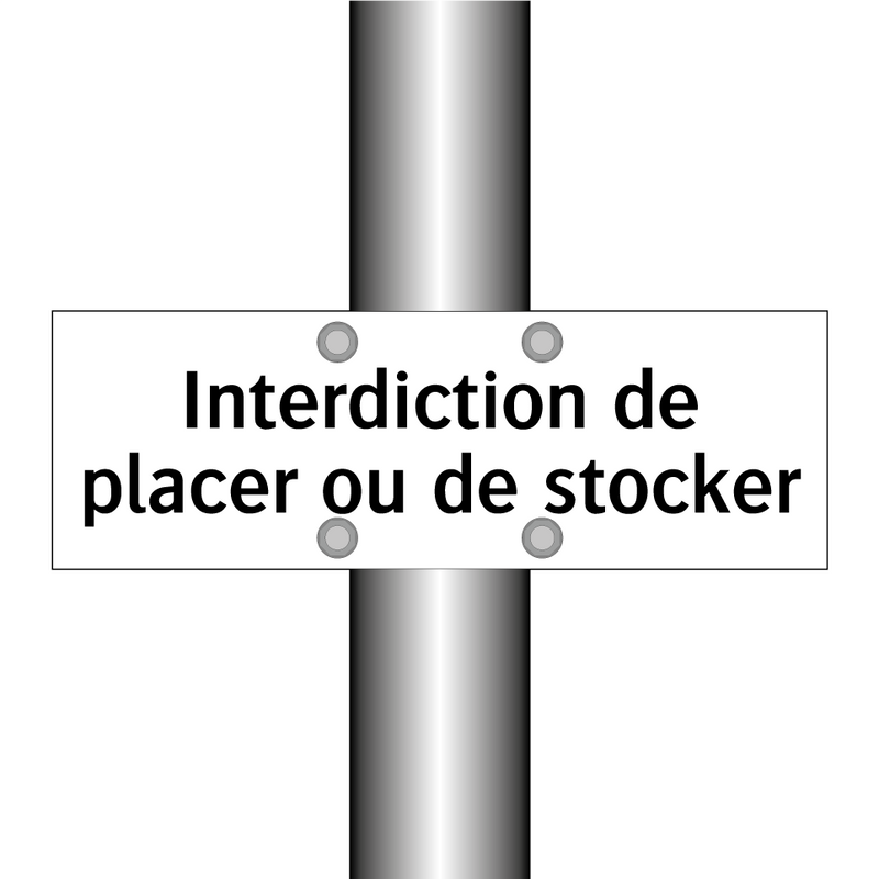 Interdiction de placer ou de stocker