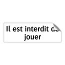 Il est interdit de jouer