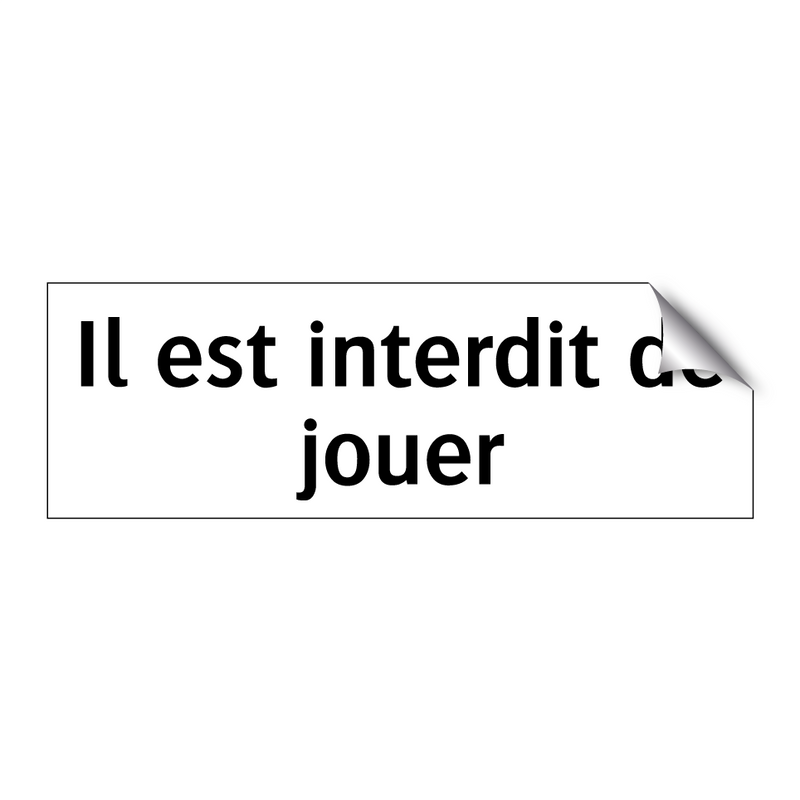 Il est interdit de jouer