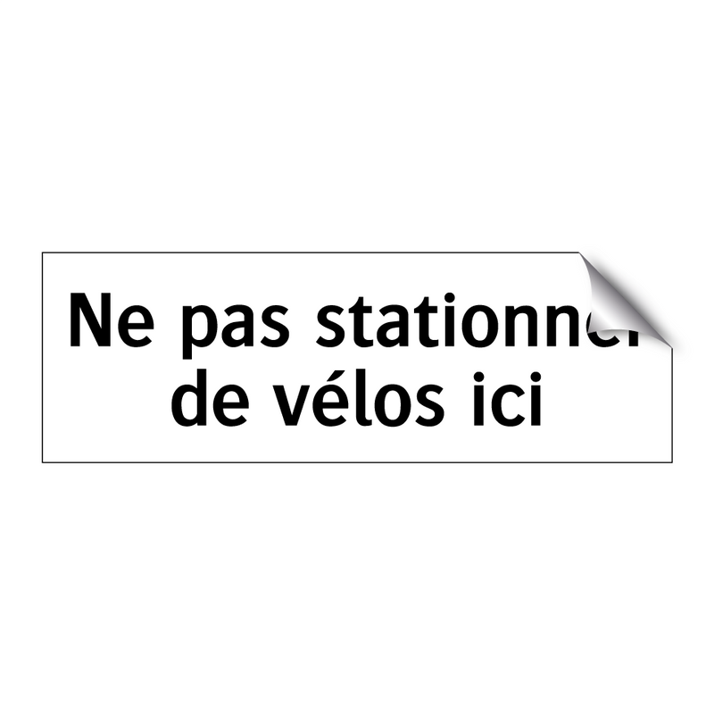 Ne pas stationner de vélos ici