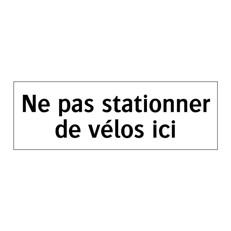 Ne pas stationner de vélos ici