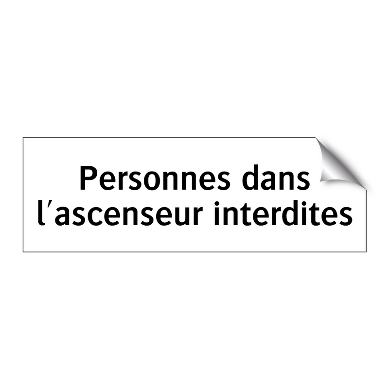 Personnes dans l'ascenseur interdites