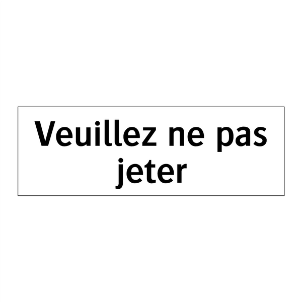 Veuillez ne pas jeter