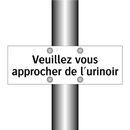 Veuillez vous approcher de l'urinoir
