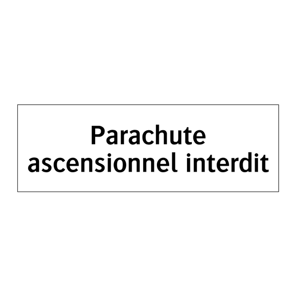 Parachute ascensionnel interdit