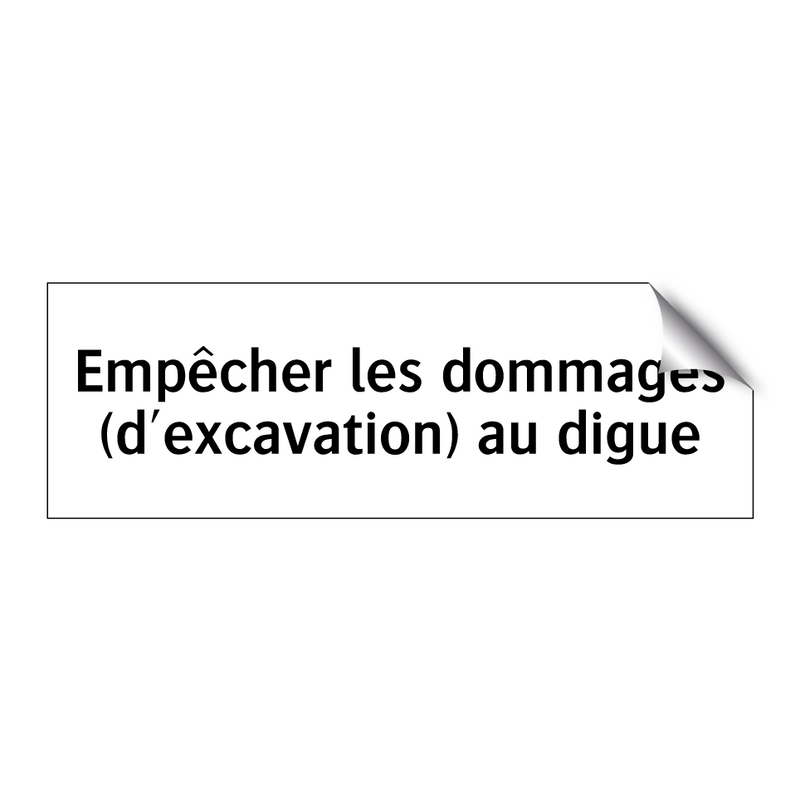 Empêcher les dommages (d'excavation) au digue