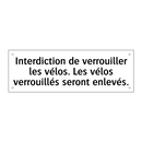 Interdiction de verrouiller les vélos. Les vélos verrouillés seront enlevés.