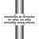 Interdiction de verrouiller les vélos. Les vélos verrouillés seront enlevés.