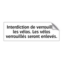 Interdiction de verrouiller les vélos. Les vélos verrouillés seront enlevés.