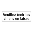 Veuillez tenir les chiens en laisse