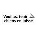 Veuillez tenir les chiens en laisse