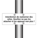 Interdiction de stationner des vélos. Veuillez ne pas les attacher ni les appuyer non plus !
