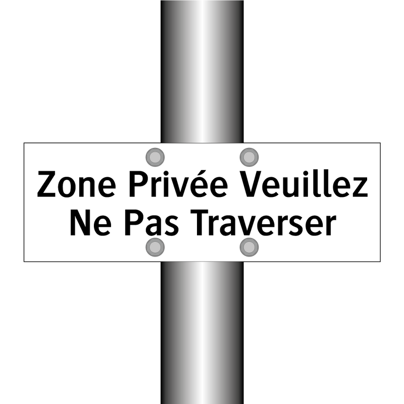 Zone Privée Veuillez Ne Pas Traverser