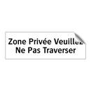 Zone Privée Veuillez Ne Pas Traverser