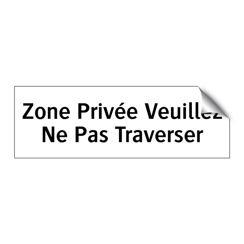 Zone Privée Veuillez Ne Pas Traverser