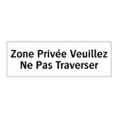 Zone Privée Veuillez Ne Pas Traverser