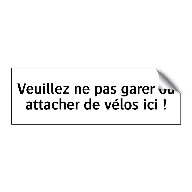 Veuillez ne pas garer ou attacher de vélos ici !