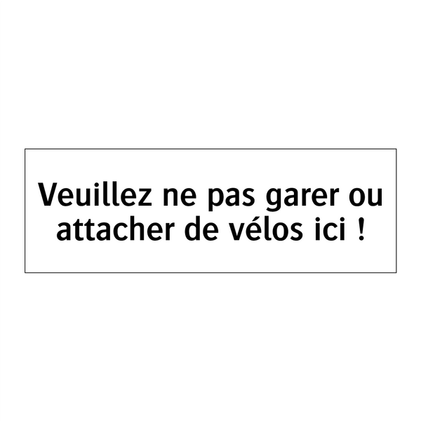 Veuillez ne pas garer ou attacher de vélos ici !