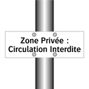 Zone Privée : Circulation Interdite