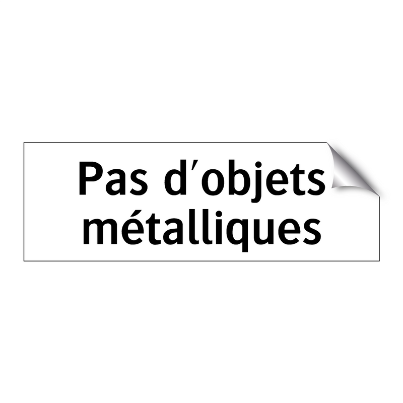 Pas d'objets métalliques