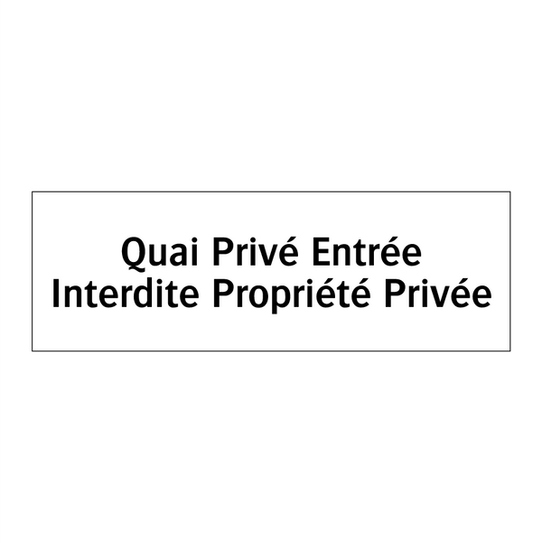 Quai Privé Entrée Interdite Propriété Privée