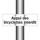 Appui des bicyclettes interdit