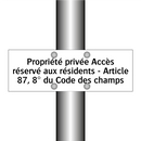 Propriété privée Accès réservé aux résidents - Article 87, 8° du Code des champs