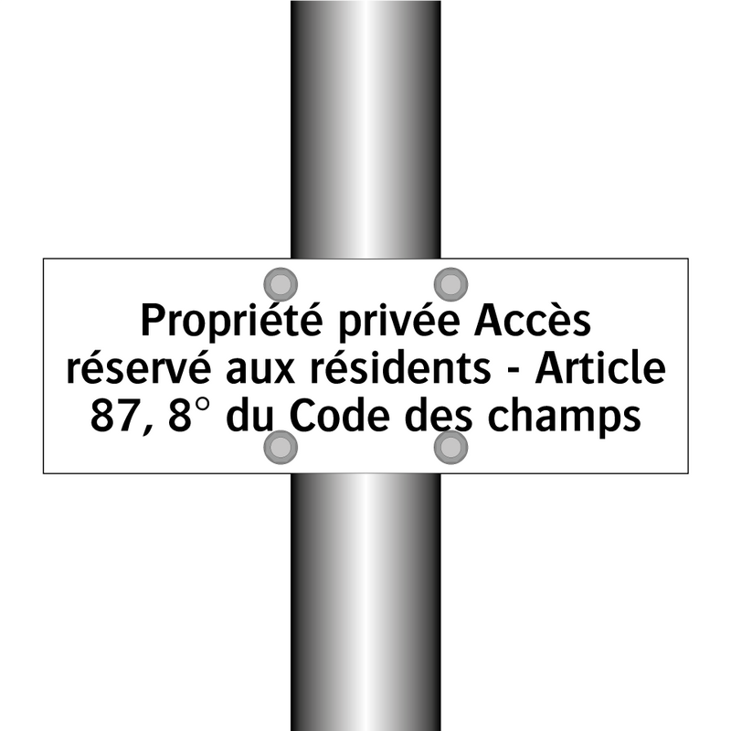 Propriété privée Accès réservé aux résidents - Article 87, 8° du Code des champs